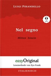 Nel segno / Mitten hinein (Buch + Audio-CD) - Lesemethode von Ilya Frank - Zweisprachige Ausgabe Italienisch-Deutsch, m.