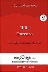 Il Re Porcaro / Der König als Schweinehirt (Buch + Audio-CD) - Lesemethode von Ilya Frank - Zweisprachige Ausgabe Italie
