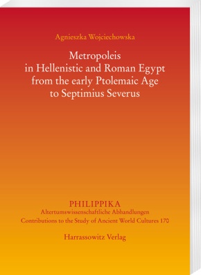 Metropoleis in Hellenistic and Roman Egypt to Septimius Severus