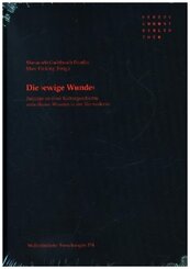 Die 'ewige Wunde' Beiträge zu einer Kulturgeschichte unheilbarer Wunden in der Vormoderne