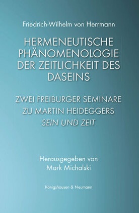 Hermeneutische Phänomenologie der Zeitlichkeit des Daseins