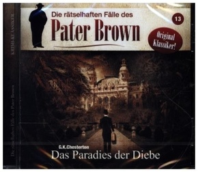Die rätselhaften Fälle des Pater Brown - Paradies der Diebe, 1 Audio-CD - Folge.13