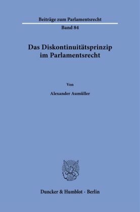 Das Diskontinuitätsprinzip im Parlamentsrecht.