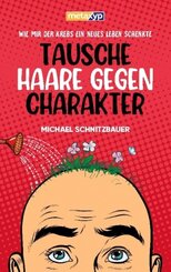 Tausche Haare gegen Charakter