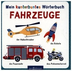 Mein kunterbuntes Wörterbuch - Fahrzeuge