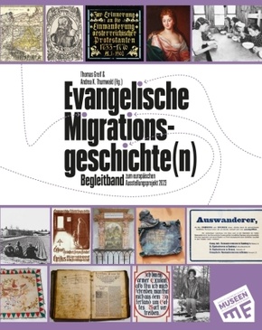 Evangelische Migrationsgeschichte(n) - Begleitband zum europäischen Ausstellungsprojekt 2023