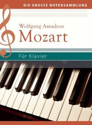 Wolfgang Amadeus Mozart - Für Klavier