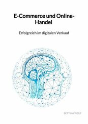 E-Commerce und Online-Handel - Erfolgreich im digitalen Verkauf