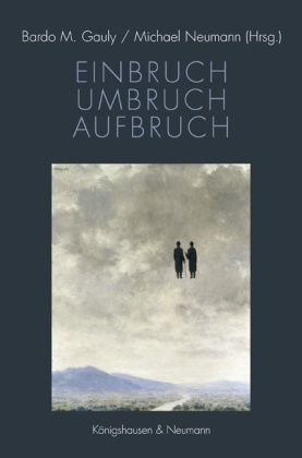 Einbruch - Umbruch - Aufbruch