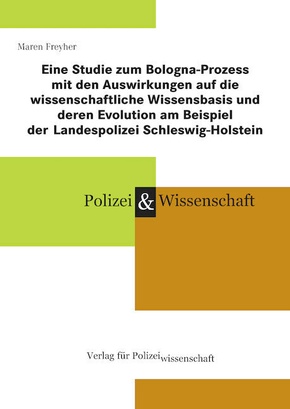 Eine Studie zum Bologna-Prozess mit den Auswirkungen auf die wissenschaftliche Wissensbasis und deren Evolution am Beisp