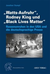 "Watts-Aufruhr", Rodney King und "Black Lives Matter"