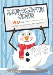 KitaFix-Kreativ: Arbeitsbl&auml;tter Winter (50 Ideen f&uuml;r Vorschule und Portfolio in Kindergarten und Kita)