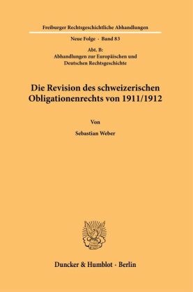 Die Revision des schweizerischen Obligationenrechts von 1911/1912.