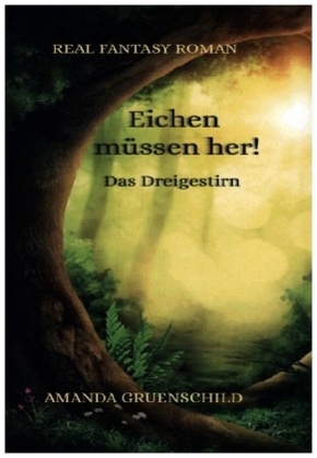 Eichen müssen her! - Das Dreigestirn