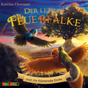 Der letzte Feuerfalke und die flüsternde Eiche, 1 Audio-CD