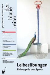 Der Blaue Reiter. Journal für Philosophie: Der Blaue Reiter. Journal für Philosophie / Leibesübungen
