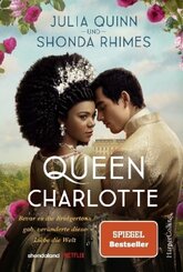Queen Charlotte - Bevor es die Bridgertons gab, veränderte diese Liebe die Welt