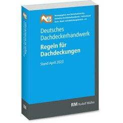 Deutsches Dachdeckerhandwerk Regeln für Dachdeckungen, 14. Aufl.