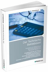 Der Technische Betriebswirt: Der Technische Betriebswirt / Arbeitsbuch