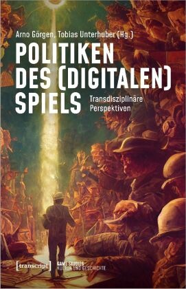 Politiken des (digitalen) Spiels