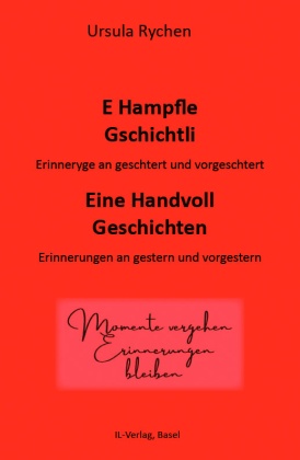 E HAMPFLE GSCHICHTLI - Eine Handvoll Geschichten