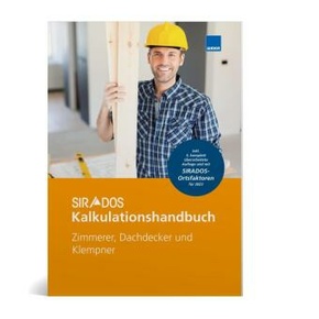 SIRADOS Kalkulationshandbuch Zimmerer, Dachdecker und Klempner