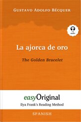 La ajorca de oro / The Golden Bracelet (with audio-CD) - Ilya Frank's Reading Method - Bilingual edition Spanish-English
