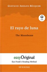 El rayo de luna / The Moonbeam (with audio-CD) - Ilya Frank's Reading Method - Bilingual edition Spanish-English, m. 1 A