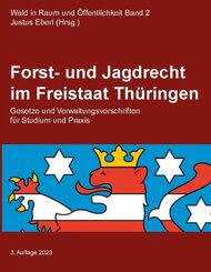 Forst- und Jagdrecht im Freistaat Thüringen