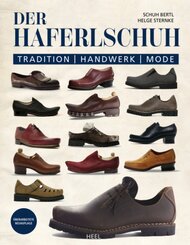 Der Haferlschuh: Tradition - Handwerk - Mode, m. 1 DVD-ROM