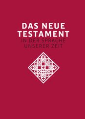 Das neue Testament. Übertragen in die Sprache unserer Zeit. Rote Ausgabe