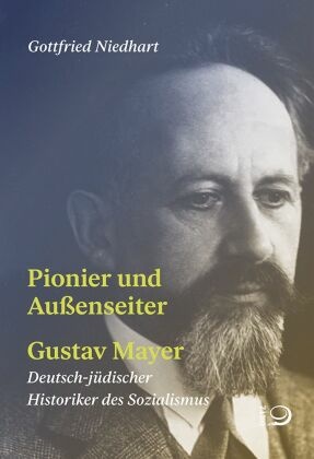 Pionier und Außenseiter  Gustav Mayer