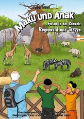 Maku und Anak Ferien in der Schweiz Regenwald und Steppe