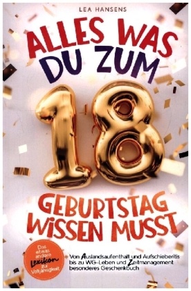 Alles was du zum 18. Geburtstag wissen musst: