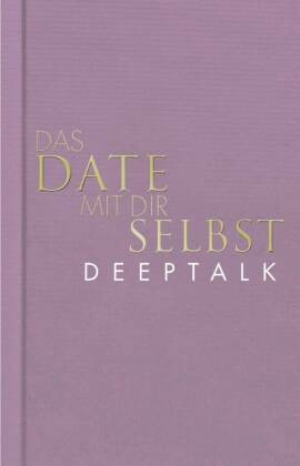 Das Date mit dir selbst - Deeptalk