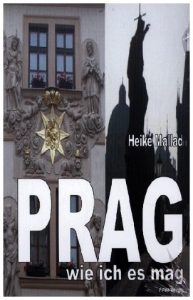 Prag - wie ich es mag