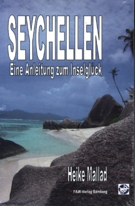 Seychellen - Eine Anleitung zum Inselglück