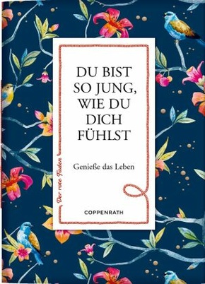 Du bist so jung, wie du dich fühlst