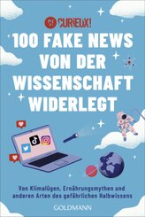 100 Fake News von der Wissenschaft widerlegt