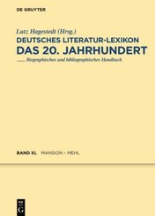 Deutsches Literatur-Lexikon. Das 20. Jahrhundert: Mansion - Mehl