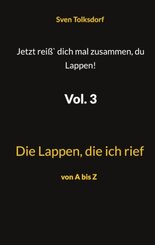 Jetzt reiß` dich mal zusammen, du Lappen! Vol. 3