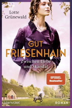 Gut Friesenhain - Zwischen Liebe und Skandal