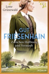 Gut Friesenhain - Zwischen Hoffnung und Vernunft