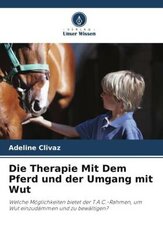 Die Therapie Mit Dem Pferd und der Umgang mit Wut