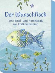 Der Wunschfisch. 50 x Spiel- und Rätselspaß zur Erstkommunion