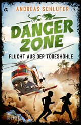 Dangerzone - Flucht aus der Todeshöhle