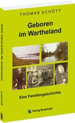 Geboren im Wartheland - Eine Familiengeschichte