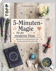 5-Minuten-Magie für die moderne Hexe