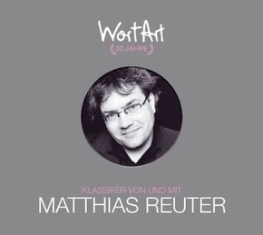 30 Jahre WortArt - Klassiker von und mit Matthias Reuter, 3 Audio-CD