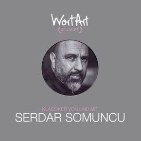 30 Jahre WortArt - Klassiker von und mit Serdar Somuncu, 3 Audio-CD